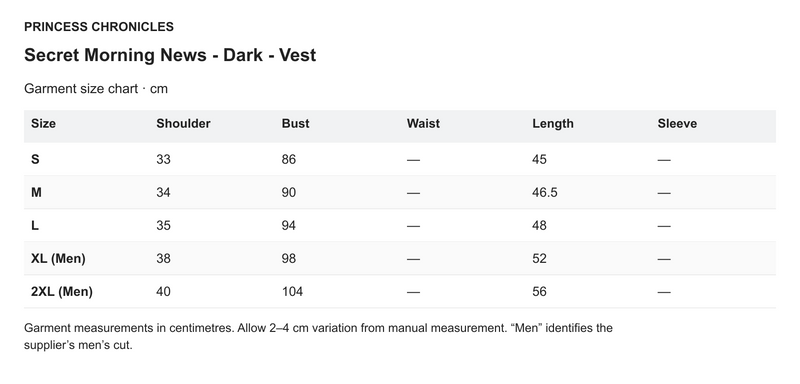 Princess Chronicles Secret Morning News - Dark - Vest - English garment measurements in centimetres